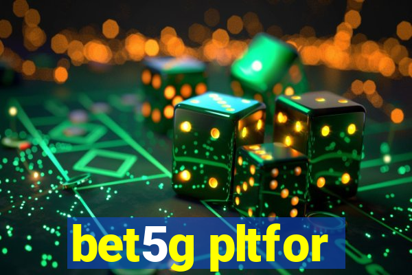 bet5g pltfor